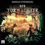 Der verbotene Turm : Die Torwächter cover image cdn