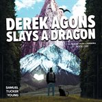 Derek Agons Slays a Dragon cover image cdn