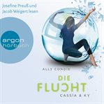 Die Flucht : Cassia & Ky (German) cover image cdn