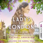 Die Ladys von London : Lady Abigail und der ehrenwerte Marquess. Serendipity (German) cover image cdn