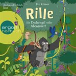 Ein Dschungel voller Abenteuer! : Rille (German) cover image cdn