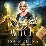 Good bad witch. Good bad magic cover image cdn