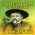 Gruff Garrett : The Old Lawdog cover image cdn