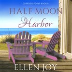 Half Moon Harbor. Cliffside Point cover image cdn