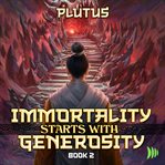 Immortality starts with generosity. Book 2 cover image cdn