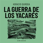 La guerra de los yacarés cover image cdn