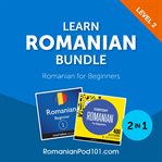 Learn Romanian bundle : Romanian for beginners. Level 2 cover image cdn
