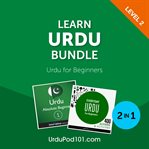 Learn Urdu bundle : Urdu for beginners. Level 2 cover image cdn