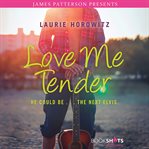 Love Me Tender : BookShots Flames cover image cdn