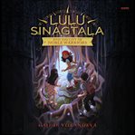 Lulu Sinagtala and the City of Noble Warriors : Lulu Sinagtala and the Tagalog Gods cover image cdn