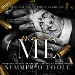 Make Me : A Dark Crime Syndicate Romance cover image cdn