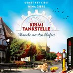 Manche morden bleifrei : Die kleine Krimi Tankstelle cover image cdn
