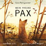 Mein Freund Pax (Autorisierte Lesefassung mit Musik) cover image cdn