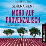 Mord auf Provenzalisch : Provence Krimi cover image cdn