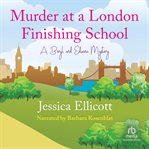 Murder at a London Finishing School : Beryl and Edwina Mystery cover image cdn