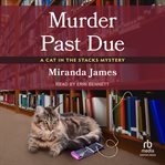 Murder Past Due : Cat in the Stacks Mystery cover image cdn