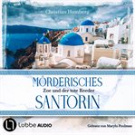 Mörderisches Santorin : Zoe und der tote Reeder. Santorin Sunrise (German) cover image cdn