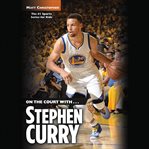 On the Court with...Stephen Curry cover image cdn