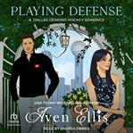 Playing Defense : Dallas Demons Hockey Romance cover image cdn