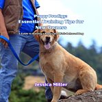 Puppy Prodigy : Essential Training Tips for New Owners cover image cdn