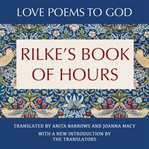 Rilke's Book of Hours : Love Poems to God cover image cdn