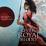 Rivalinnen : River of Royal Blood (German) cover image cdn