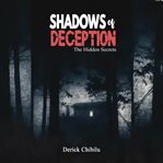 Shadows of Deception : The Hidden Secrets. Part One cover image cdn