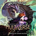 Speedrunning the Multiverse : A LitRPG Cultivation Adventure. Speedrunning the Multiverse cover image cdn