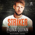 Striker : Strike Force: An Iniquus Romantic Suspense Mystery Thriller cover image cdn
