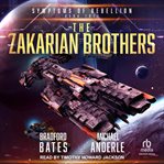 Symptoms of Rebellion : Zakarian Brothers cover image cdn