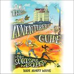 The Adventurer's Guide to Successful Escapes cover image cdn