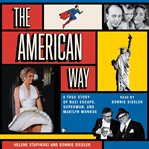 The American Way : A True Story of Nazi Escape, Superman, and Marilyn Monroe cover image cdn