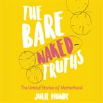 The Bare Naked Truths cover image cdn