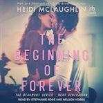 The Beginning of Forever : Beaumont Series: Next Generation cover image cdn