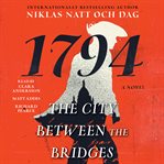 The City Between the Bridges : 1794: A Novel. Wolf and the Watchman cover image cdn