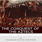The Conquest of the Aztecs cover image cdn