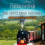 The Gentleman Vanishes : Cherringham cover image cdn