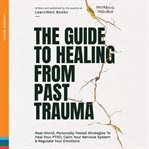 The Guide to Healing From Past Trauma cover image cdn