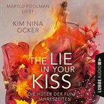 The Lie in Your Kiss : Die Hüter der fünf Jahreszeiten cover image cdn