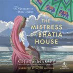 The Mistress of Bhatia House : Perveen Mistry Mysteries cover image cdn