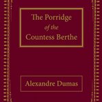 The Porridge of the Countess Berthe cover image cdn