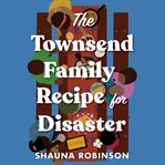 The Townsend Family Recipe for Disaster cover image cdn