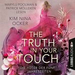 The Truth in Your Touch : Die Hüter der fünf Jahreszeiten cover image cdn