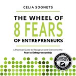 The Wheel of 8 Fears of Entrepreneurs cover image cdn