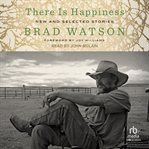There Is Happiness : New and Selected Stories cover image cdn
