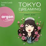 Tokyo Dreaming : Prinzessin im Rampenlicht. Tokyo Ever After (German) cover image cdn