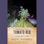 Tomato Red : A Novel cover image cdn