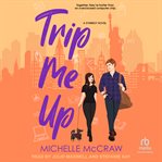 Trip Me Up : Synergy Office Romance cover image cdn