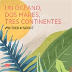 Un océano, dos mares, tres continentes cover image cdn