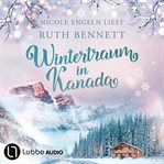 Wintertraum in Kanada : Wintertraum. Reihe, Teil 1 cover image cdn